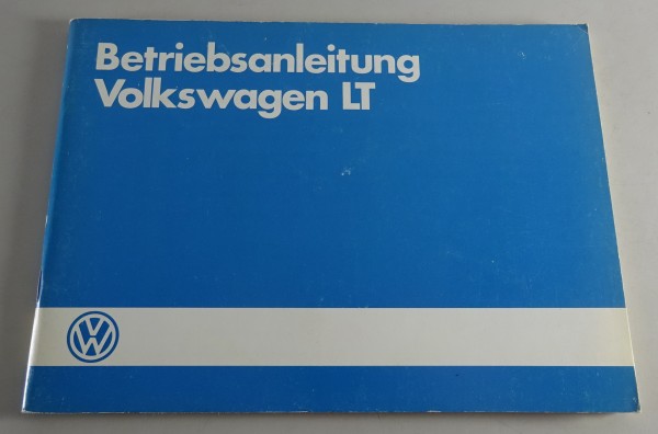 Betriebsanleitung VW LT 28 / 31 / 35 / 40 / 45 / 50 Benziner + Diesel von 7/1985