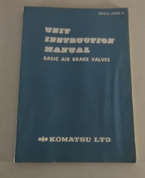 Betriebsanleitung Komatsu Grundlegende Druckluftbremsventile von 07/82 Englisch