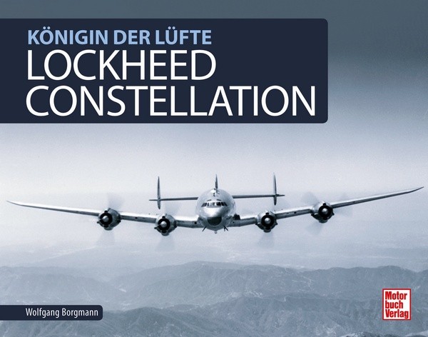 Bildband Lockheed Constellation - Königin der Lüfte