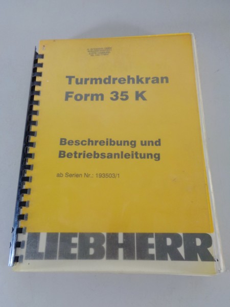 Betriebsanleitung / Handbuch Liebherr Turmdrehkran 35 K Stand 04/1994