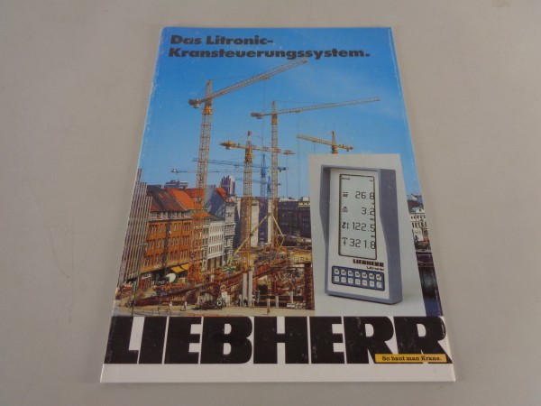 Prospekt / Broschüre Liebherr das Litronic-Kransteuerungssystem von 03/1992