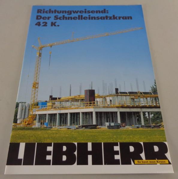 Prospekt / Broschüre Liebherr Der Schnelleinsatzkran 42 K von 04/1997