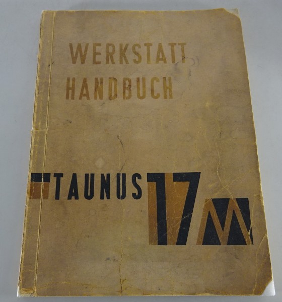 Werkstatthandbuch Ford Taunus 17M P2 Barocktaunus 1957-1960 Stand 07/1958