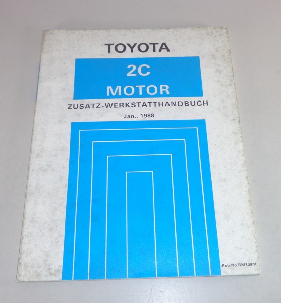 Werkstatthandbuch Toyota Motor 2C verbaut in Corona Nachtrag Stand 01/1988