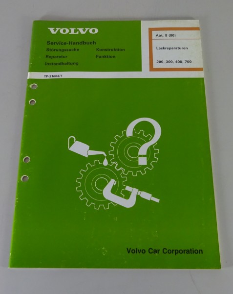 Werkstatthandbuch Volvo 200 300 400 700... Lackreparaturen alle Modelle ab 1990