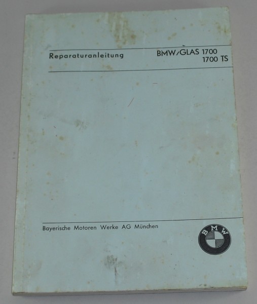 Reparaturanleitung / Werkstatthandbuch Glas 1700 + 1700 TS, Baujahre 1964 - 1967
