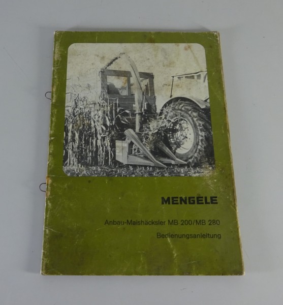 Betriebsanleitung Mengele Anbau-Maishäcksler MB 200 / MB 280 Stand 06/1977